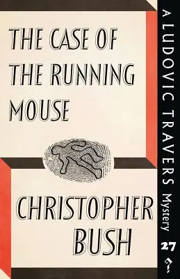 El caso del ratón corredor: Un misterio de Ludovic Travers - The Case of the Running Mouse: A Ludovic Travers Mystery
