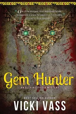 Cazador de gemas: Un misterio de Alex Kustodia - Gem Hunter: An Alex Kustodia Mystery