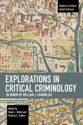 Exploraciones en criminología crítica en honor de William J. Chambliss - Explorations in Critical Criminology in Honor of William J. Chambliss