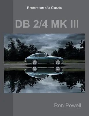 Restauración de un DB 2/4 MK III clásico - Restoration of a Classic DB 2/4 MK III