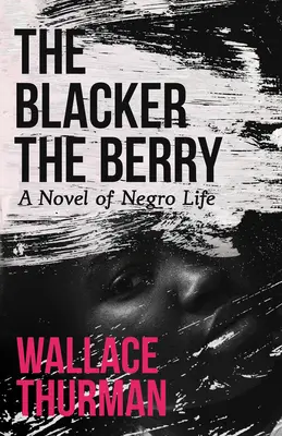 The Blacker the Berry: Una novela sobre la vida de los negros - The Blacker the Berry: A Novel of Negro Life