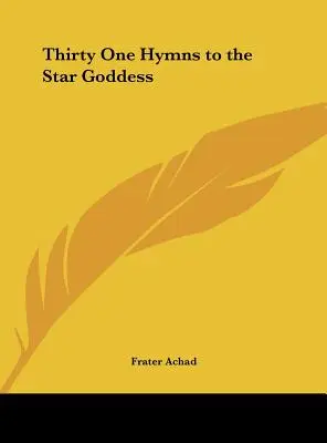 Treinta y Un Himnos A La Diosa Estrella - Thirty One Hymns to the Star Goddess