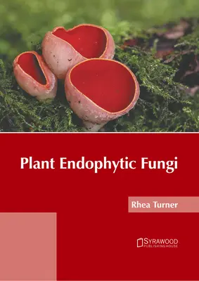 Hongos endofíticos de las plantas - Plant Endophytic Fungi