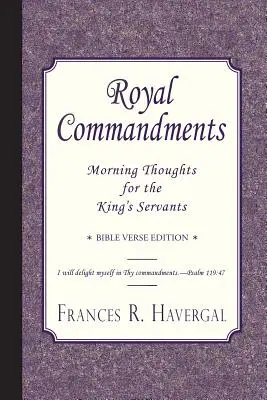 Mandamientos Reales: Pensamientos matutinos para los siervos del Rey - Royal Commandments: Morning Thoughts for the King's Servants