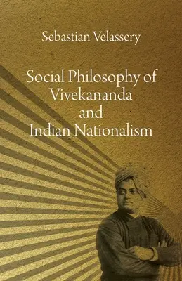 La filosofía social de Vivekananda y el nacionalismo indio - Social Philosophy of Vivekananda and Indian Nationalism