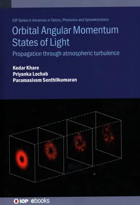 Estados de momento angular orbital de la luz: Propagación a través de la turbulencia atmosférica - Orbital Angular Momentum States of Light: Propagation Through Atmospheric Turbulence