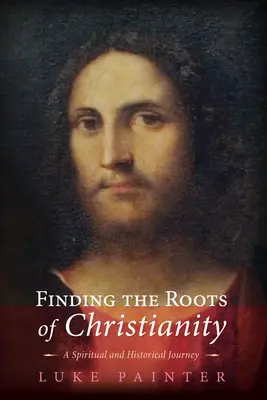 En busca de las raíces del cristianismo - Finding the Roots of Christianity