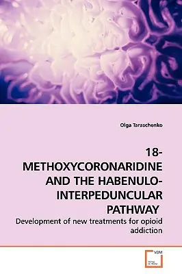 18-Metoxicoronaridina y la vía habénulo-interpeduncular - 18-Methoxycoronaridine and the Habenulo-Interpeduncular Pathway