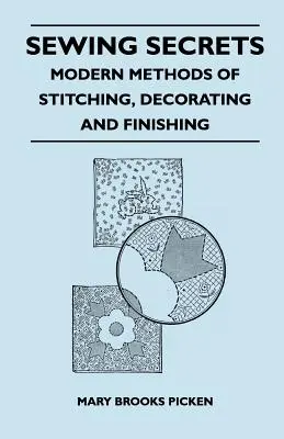 Secretos de costura - Métodos modernos de costura, decoración y acabado - Sewing Secrets - Modern Methods of Stitching, Decorating and Finishing