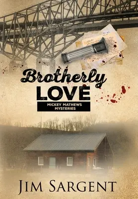 Amor fraternal: Un misterio de Mickey Mathews - Brotherly Love: A Mickey Mathews Mystery