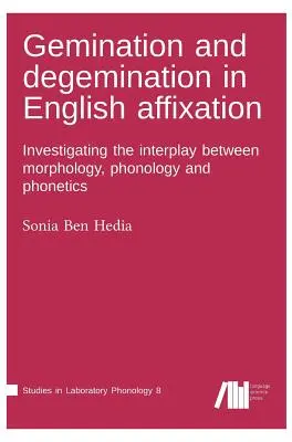 Geminación y degeminación en la afijación inglesa - Gemination and degemination in English affixation