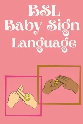 BSL Baby Sign Language.Libro educativo, contiene signos cotidianos. - BSL Baby Sign Language.Educational book, contains everyday signs.