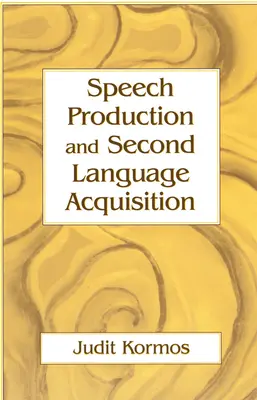 Producción del habla y adquisición de una segunda lengua - Speech Production and Second Language Acquisition