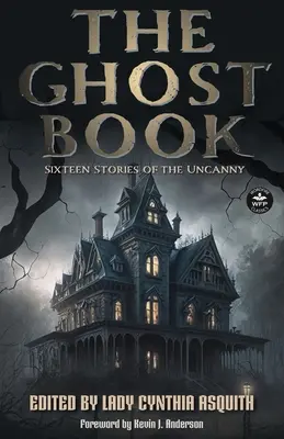 El libro de los fantasmas: Dieciséis historias de lo insólito - The Ghost Book: Sixteen Stories of the Uncanny