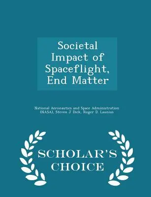 Impacto social de los vuelos espaciales - Scholar's Choice Edition - Societal Impact of Spaceflight, End Matter - Scholar's Choice Edition