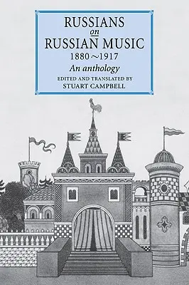 Rusos en la música rusa, 1880 1917: Antología - Russians on Russian Music, 1880 1917: An Anthology