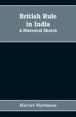 La dominación británica en la India: A historical sketch - British rule in India: A historical sketch