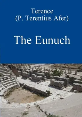 El eunuco de Terencio - The Eunuch by Terence