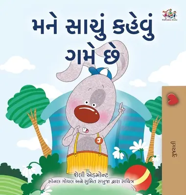 I Love to Tell the Truth (Libro Infantil en Gujarati) - I Love to Tell the Truth (Gujarati Children's Book)