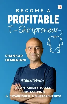 Conviértase en un T-Shirtpreneur rentable - Become a Profitable T-Shirtpreneur