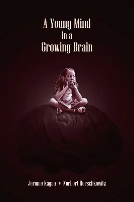 Una mente joven en un cerebro en crecimiento - A Young Mind in a Growing Brain