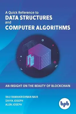Una referencia rápida a las estructuras de datos y algoritmos informáticos: Una visión de la belleza de Blockchain - A Quick Reference to Data Structures and Computer Algorithms: An Insight on the Beauty of Blockchain