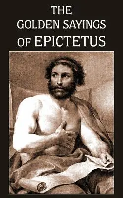 Los dichos de oro de Epicteto - The Golden Sayings of Epictetus