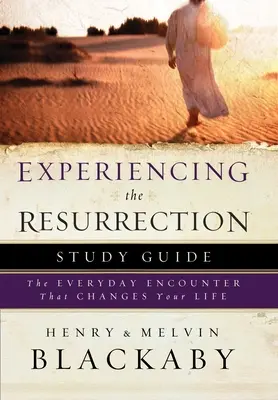 Guía de estudio Experimentando la resurrección: El encuentro cotidiano que cambia tu vida - Experiencing the Resurrection Study Guide: The Everyday Encounter That Changes Your Life