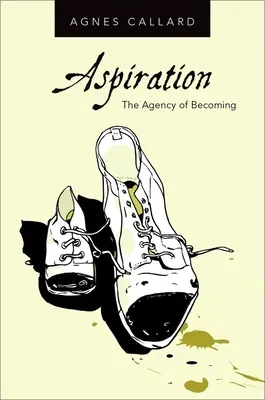 Aspiración: La agencia del devenir - Aspiration: The Agency of Becoming