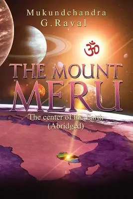 Meru: El centro de nuestra Tierra - Meru: The Center of Our Earth