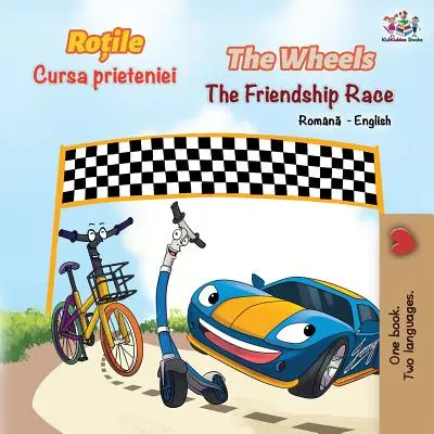 Las ruedas La carrera de la amistad (Libro bilingüe rumano-inglés) - The Wheels The Friendship Race (Romanian English Bilingual Book)