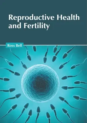 Salud reproductiva y fertilidad - Reproductive Health and Fertility