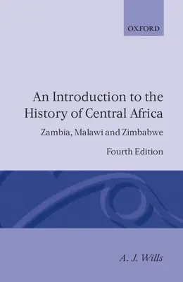 Introducción a la historia de África Central: Zambia, Malawi y Zimbabue - An Introduction to the History of Central Africa: Zambia, Malawi and Zimbabwe