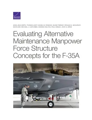 Evaluación de conceptos alternativos de estructura de la fuerza de personal de mantenimiento para el F-35A - Evaluating Alternative Maintenance Manpower Force Structure Concepts for the F-35A