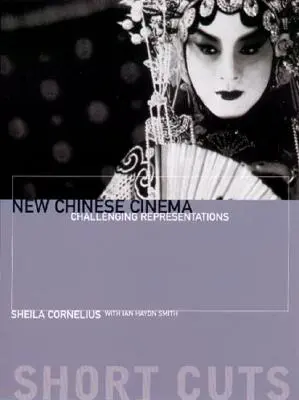 Nuevo cine chino: Desafiando las representaciones - New Chinese Cinema: Challenging Representations