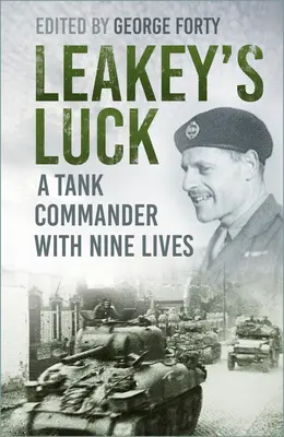La suerte de Leakey: Un comandante de tanque con nueve vidas - Leakey's Luck: A Tank Commander with Nine Lives