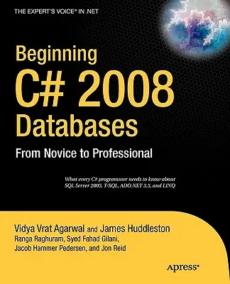 Beginning C# 2008 Databases: De novato a profesional - Beginning C# 2008 Databases: From Novice to Professional