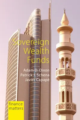 Fondos soberanos: Entre el Estado y los mercados (Dixon Adam D. (Universidad de Maastricht)) - Sovereign Wealth Funds: Between the State and Markets (Dixon Adam D. (Maastricht University))