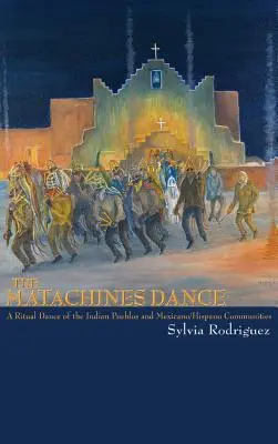 El Baile de los Matachines (Revisado) - Matachines Dance (Revised)