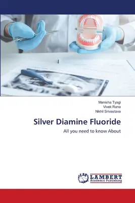 Fluoruro de diamina de plata - Silver Diamine Fluoride