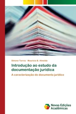 Introducción al estudio de la documentación jurídica - Introduo ao estudo da documentao jurdica