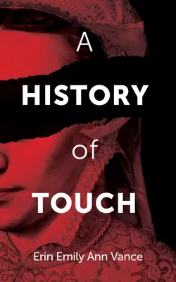 Historia del tacto: Volumen 22 - A History of Touch: Volume 22