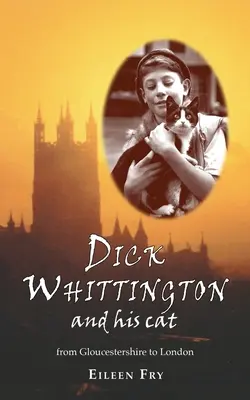 Dick Whittington y su gato: De Gloucestershire a Londres - Dick Whittington and his cat: From Gloucestershire to London