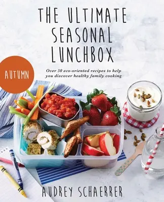Lo último en fiambreras de temporada - The Ultimate Seasonal Lunchbox