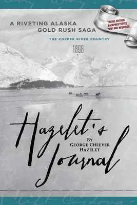 El diario de Hazelet: Una apasionante saga de la fiebre del oro de Alaska - Hazelet's Journal: A Riveting Alaska Gold Rush Saga