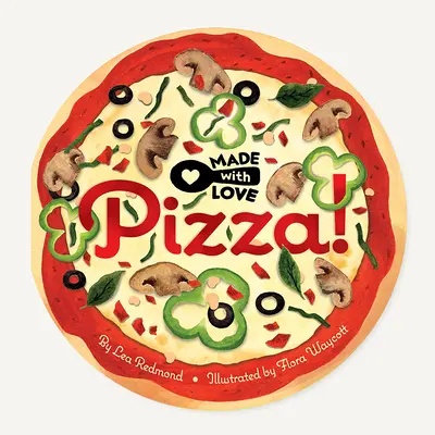 Hecho con amor: ¡Pizza! - Made with Love: Pizza!