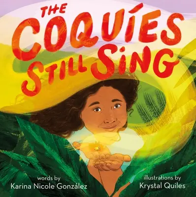 Los Coques An Cantan: Un Cuento Sobre Hogar, Esperanza Y Reconstruccin - The Coques Still Sing: A Story of Home, Hope, and Rebuilding