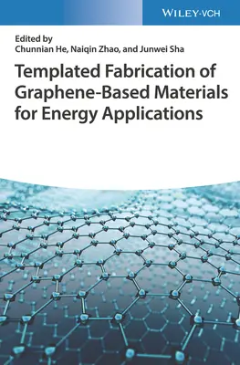 Fabricación por plantillas de materiales basados en grafeno para aplicaciones energéticas - Templated Fabrication of Graphene-Based Materials for Energy Applications