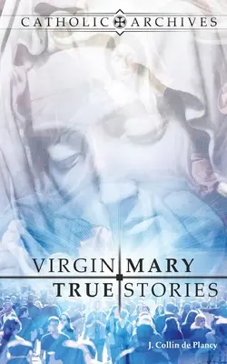 Historias reales de la Virgen María - Virgin Mary True Stories