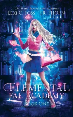 Elemental Fae Academy: Libro Uno - Elemental Fae Academy: Book One